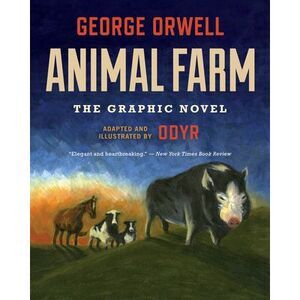 Animal Farm: The Graphic Novel -- George Orwell